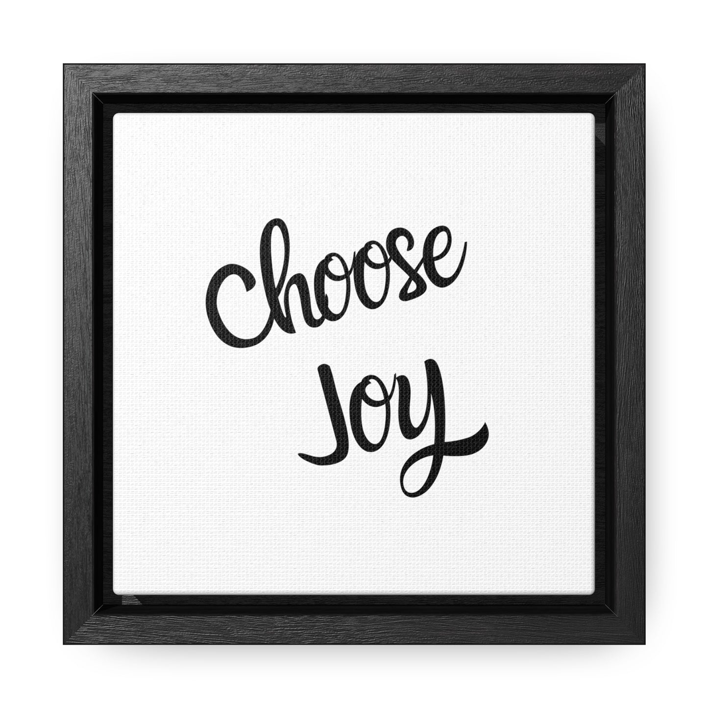 Choose Joy - Gallery Canvas Wraps, Square Frame