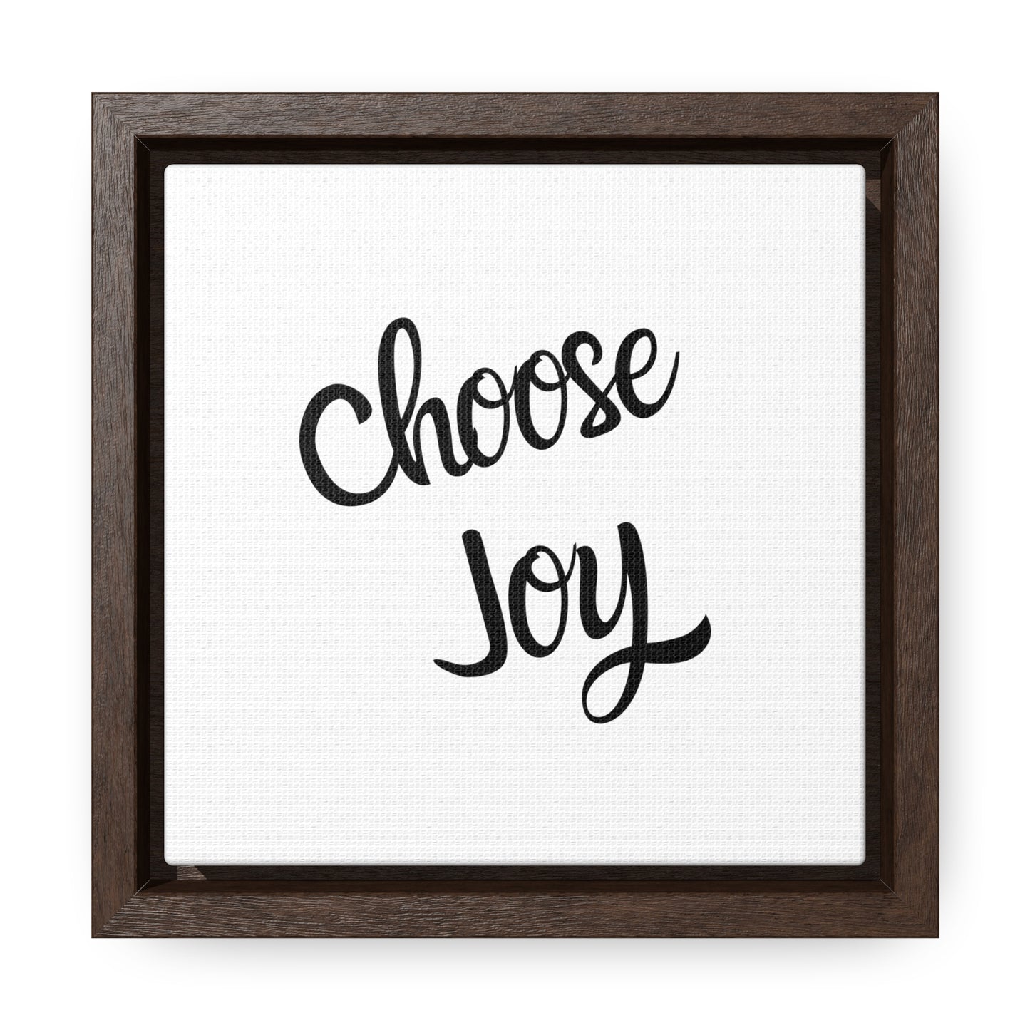 Choose Joy - Gallery Canvas Wraps, Square Frame