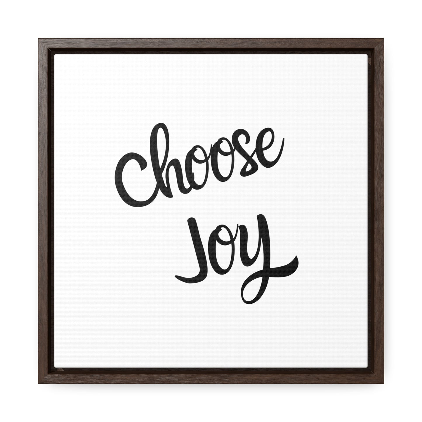 Choose Joy - Gallery Canvas Wraps, Square Frame