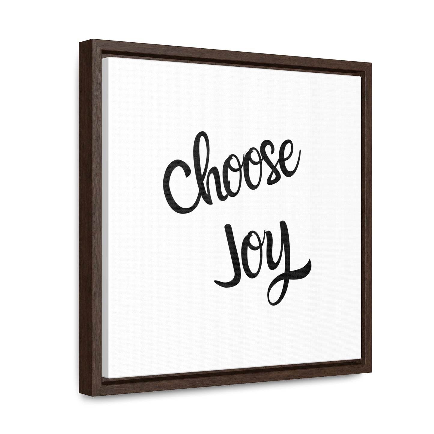 Choose Joy - Gallery Canvas Wraps, Square Frame