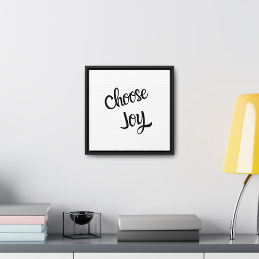 Choose Joy - Gallery Canvas Wraps, Square Frame