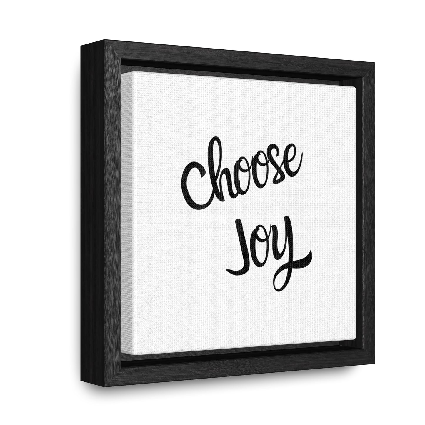 Choose Joy - Gallery Canvas Wraps, Square Frame