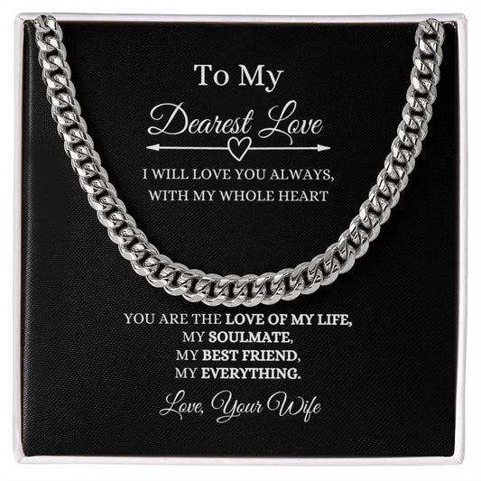 To My Dearest Love Cuban Link Chain For Men